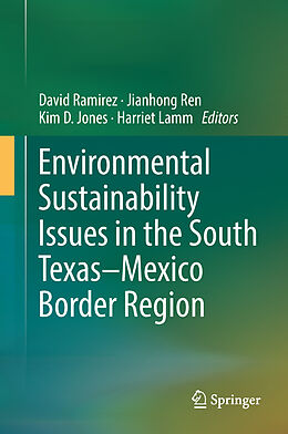 Livre Relié Environmental Sustainability Issues in the South Texas Mexico Border Region de 