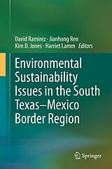 eBook (pdf) Environmental Sustainability Issues in the South Texas-Mexico Border Region de David Ramirez, Jianhong Ren, Kim D. Jones