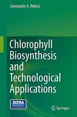 Livre Relié Chlorophyll Biosynthesis and Technological Applications de Constantin A. Rebeiz