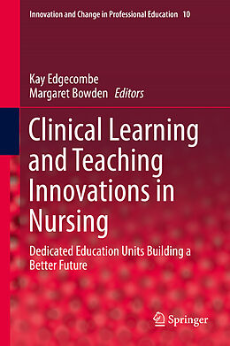 eBook (pdf) Clinical Learning and Teaching Innovations in Nursing de Kay Edgecombe, Margaret Bowden