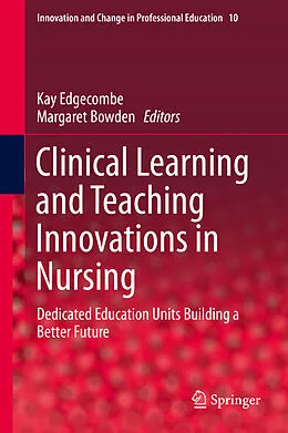 E-Book (pdf) Clinical Learning and Teaching Innovations in Nursing von Kay Edgecombe, Margaret Bowden