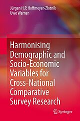 E-Book (pdf) Harmonising Demographic and Socio-Economic Variables for Cross-National Comparative Survey Research von Jürgen H. P. Hoffmeyer-Zlotnik, Uwe Warner