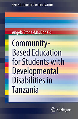 Kartonierter Einband Community-Based Education for Students with Developmental Disabilities in Tanzania von Angela Stone-MacDonald