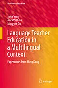 E-Book (pdf) Language Teacher Education in a Multilingual Context von John Trent, Xuesong Gao, Mingyue Gu