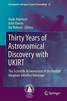 E-Book (pdf) Thirty Years of Astronomical Discovery with UKIRT von Andy Adamson, John Davies, Ian Robson