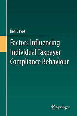 Livre Relié Factors Influencing Individual Taxpayer Compliance Behaviour de Ken Devos