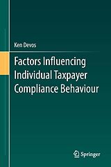 eBook (pdf) Factors Influencing Individual Taxpayer Compliance Behaviour de Ken Devos