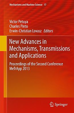 E-Book (pdf) New Advances in Mechanisms, Transmissions and Applications von Victor Petuya, Charles Pinto, Erwin-Christian Lovasz