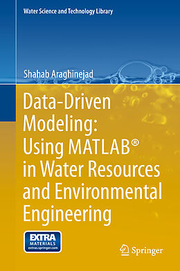 Fester Einband Data-Driven Modeling: Using MATLAB® in Water Resources and Environmental Engineering von Shahab Araghinejad