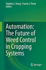 eBook (pdf) Automation: The Future of Weed Control in Cropping Systems de Stephen L. Young, Francis J. Pierce