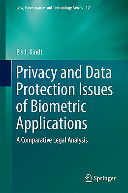 Fester Einband Privacy and Data Protection Issues of Biometric Applications von Els J. Kindt