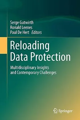 E-Book (pdf) Reloading Data Protection von Serge Gutwirth, Ronald Leenes, Paul De Hert