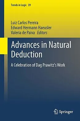 E-Book (pdf) Advances in Natural Deduction von Luiz Carlos Pereira, Edward Hermann Haeusler, Valeria de Paiva