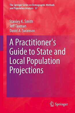 eBook (pdf) A Practitioner's Guide to State and Local Population Projections de Stanley K. Smith, Jeff Tayman, David A. Swanson