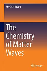 eBook (pdf) The Chemistry of Matter Waves de Jan C. A. Boeyens