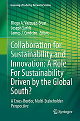 eBook (pdf) Collaboration for Sustainability and Innovation: A Role For Sustainability Driven by the Global South? de Diego A. Vazquez-Brust, Joseph Sarkis, James J. Cordeiro