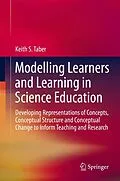 E-Book (pdf) Modelling Learners and Learning in Science Education von Keith S. Taber