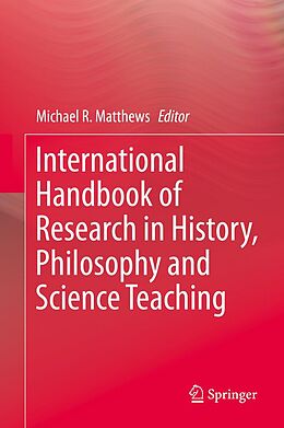 eBook (pdf) International Handbook of Research in History, Philosophy and Science Teaching de Michael R. Matthews
