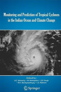 E-Book (pdf) Monitoring and Prediction of Tropical Cyclones in the Indian Ocean and Climate Change von U.C. Mohanty, M. Mohapatra, O.P. Singh
