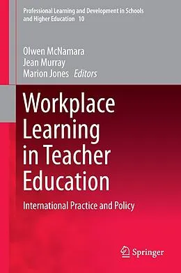 E-Book (pdf) Workplace Learning in Teacher Education von Olwen McNamara, Jean Murray, Marion Jones