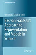 E-Book (pdf) Bas van Fraassen's Approach to Representation and Models in Science von Wenceslao J. Gonzalez