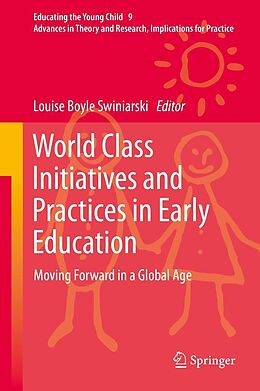 eBook (pdf) World Class Initiatives and Practices in Early Education de Louise Boyle Swiniarski