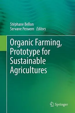 E-Book (pdf) Organic Farming, Prototype for Sustainable Agricultures von Stephane Bellon, Servane Penvern