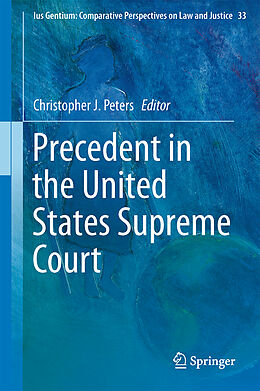 Fester Einband Precedent in the United States Supreme Court von 
