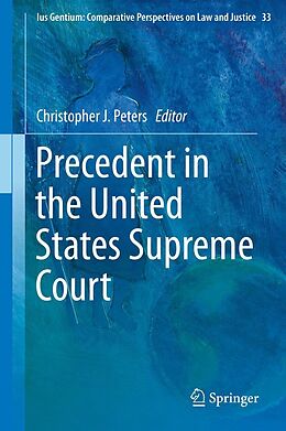 E-Book (pdf) Precedent in the United States Supreme Court von Christopher J. Peters