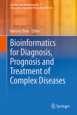 Livre Relié Bioinformatics for Diagnosis, Prognosis and Treatment of Complex Diseases de 