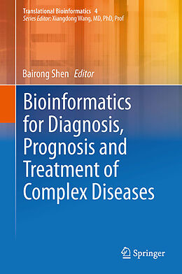 eBook (pdf) Bioinformatics for Diagnosis, Prognosis and Treatment of Complex Diseases de Bairong Shen