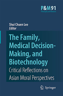 Kartonierter Einband The Family, Medical Decision-Making, and Biotechnology von 
