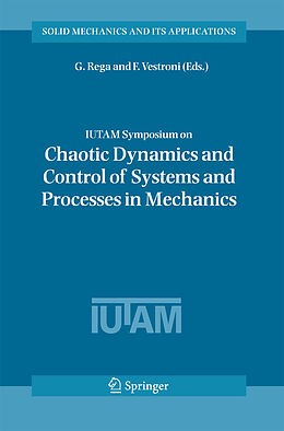 Kartonierter Einband IUTAM Symposium on Chaotic Dynamics and Control of Systems and Processes in Mechanics von 