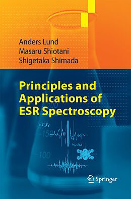 Couverture cartonnée Principles and Applications of ESR Spectroscopy de Anders Lund, Shigetaka Shimada, Masaru Shiotani