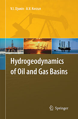 Couverture cartonnée Hydrogeodynamics of Oil and Gas Basins de A. V. Korzun, V. I. Djunin