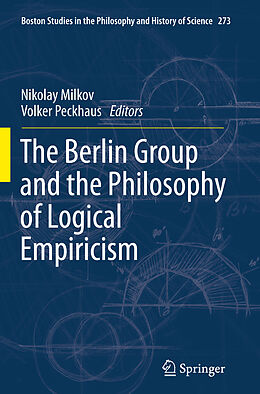 Kartonierter Einband The Berlin Group and the Philosophy of Logical Empiricism von 