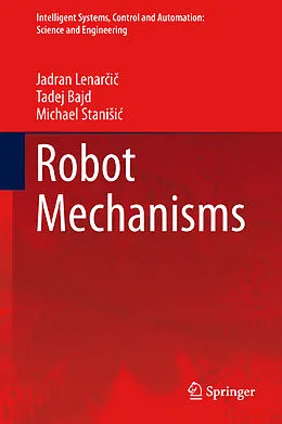 Kartonierter Einband Robot Mechanisms von Jadran Lenarcic, Michael M. Stanisic, Tadej Bajd