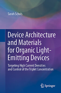 Couverture cartonnée Device Architecture and Materials for Organic Light-Emitting Devices de Sarah Schols