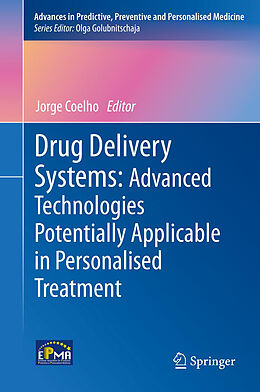 Kartonierter Einband Drug Delivery Systems: Advanced Technologies Potentially Applicable in Personalised Treatment von 