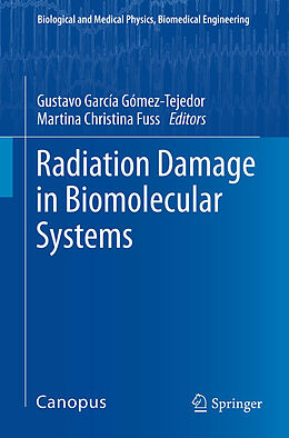 Kartonierter Einband Radiation Damage in Biomolecular Systems von 
