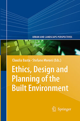 Couverture cartonnée Ethics, Design and Planning of the Built Environment de 