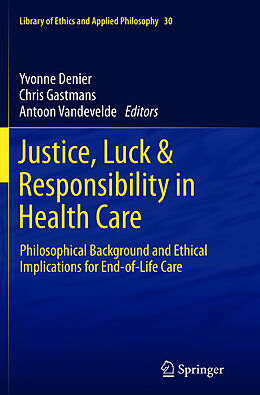 Couverture cartonnée Justice, Luck & Responsibility in Health Care de 