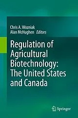 Kartonierter Einband Regulation of Agricultural Biotechnology: The United States and Canada von