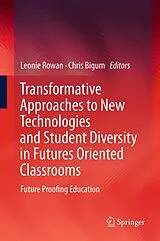 Kartonierter Einband Transformative Approaches to New Technologies and Student Diversity in Futures Oriented Classrooms von 
