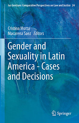 Kartonierter Einband Gender and Sexuality in Latin America - Cases and Decisions von 
