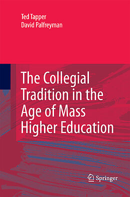 Couverture cartonnée The Collegial Tradition in the Age of Mass Higher Education de David Palfreyman, Ted Tapper