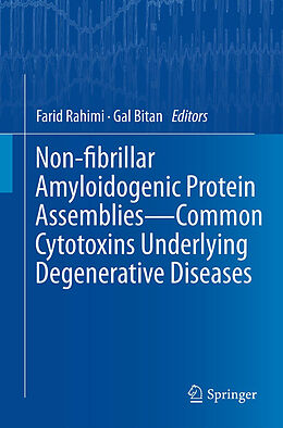 Couverture cartonnée Non-fibrillar Amyloidogenic Protein Assemblies - Common Cytotoxins Underlying Degenerative Diseases de 