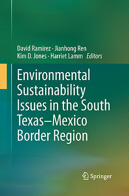 Couverture cartonnée Environmental Sustainability Issues in the South Texas Mexico Border Region de 