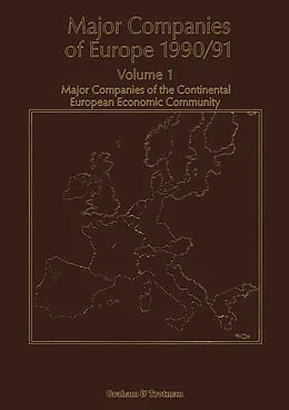 E-Book (pdf) Major Companies of Europe 1990/91 von R. M. Whiteside, A. Wilson, S. E. Hörnig