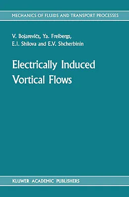 E-Book (pdf) Electrically Induced Vortical Flows von V. Bojarevi°s, Ya. Freibergs, E. I. Shilova